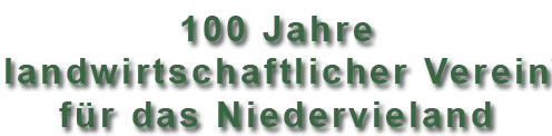 100 Jahre landwirtschaftlicher Verein für das Niedervieland